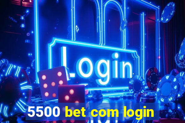 5500 bet com login